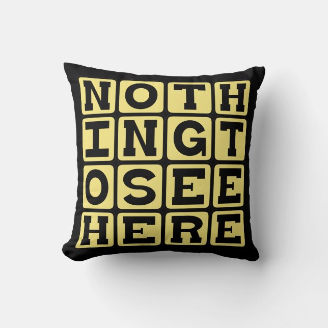 Nothing To See Here, Look Away Cushion (Front)