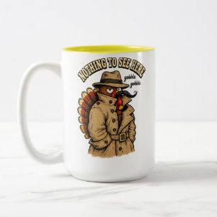 Nothing to See Here Turkey Thanksgiving Two-Tone Coffee Mug