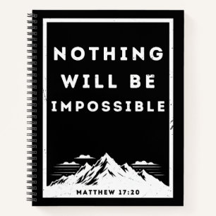 Nothing Will Be Impossible Matthew 17:20 Notebook