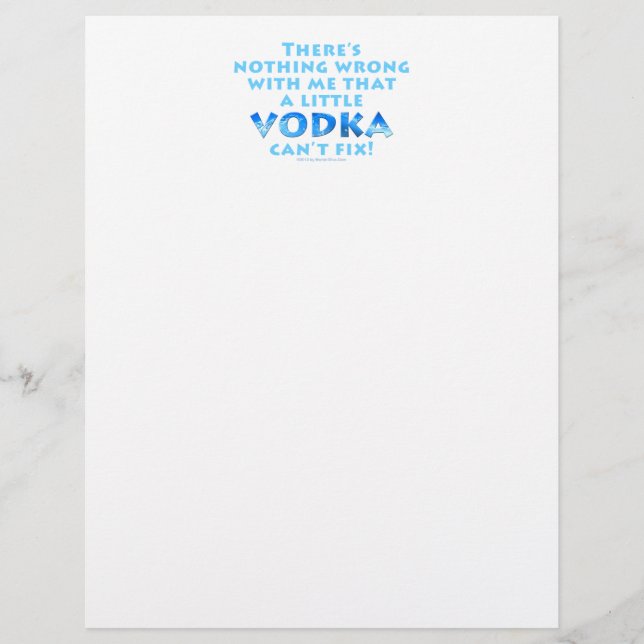 NOTHING WRONG WITH ME VODKA CAN'T FIX LETTERHEAD (Front)