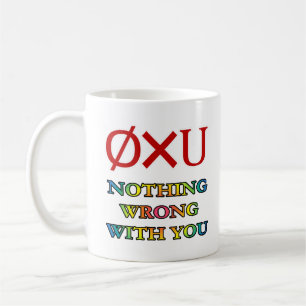 Nothing Wrong with You Coffee Mug