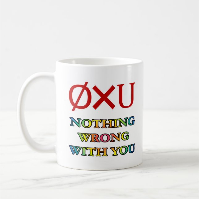 Nothing Wrong with You Coffee Mug (Left)