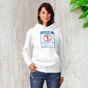 Notice All Visitors Hoodie