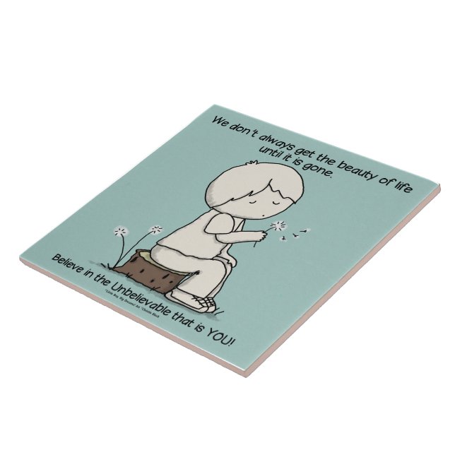 Notice the Beauty of Life Tile (Side)