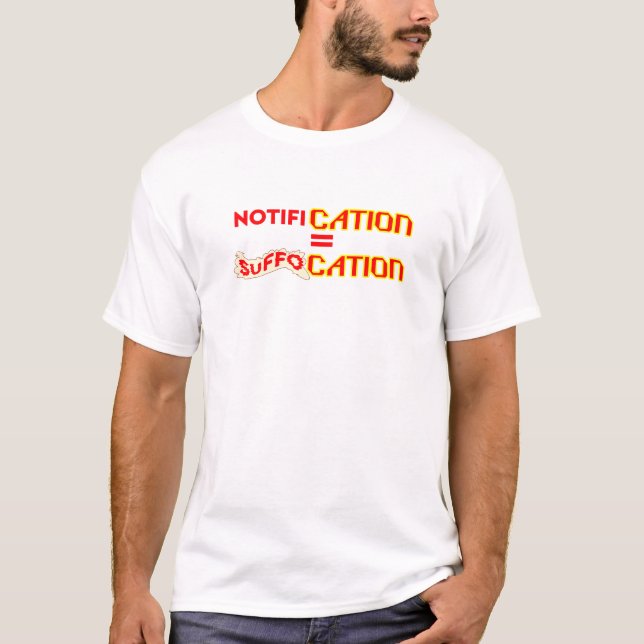Notification = Suffocation T-Shirt (Front)