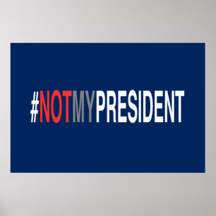 #NotMyPresident Poster