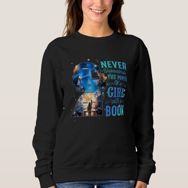 Notorious Never Underestimate A Girl With Book Rut Sweatshirt (Front)
