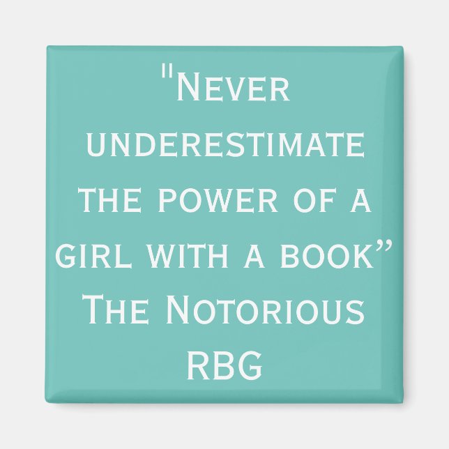 Notorious RBG Never Underestimate Magnet (Front)