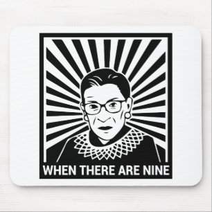 Notorious RBG  - When there are nine Mouse Pad