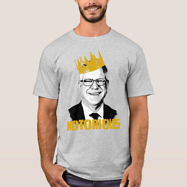 Notorious TIm Walz T-Shirt (Front)