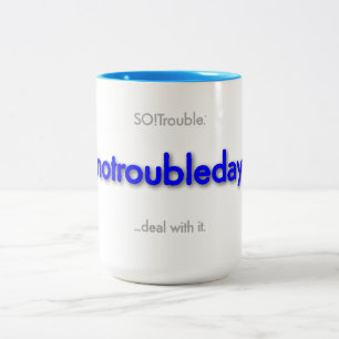 notroubleday! Two-Tone coffee mug