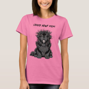 Notta Bear Crazy Newf Mom T-Shirt
