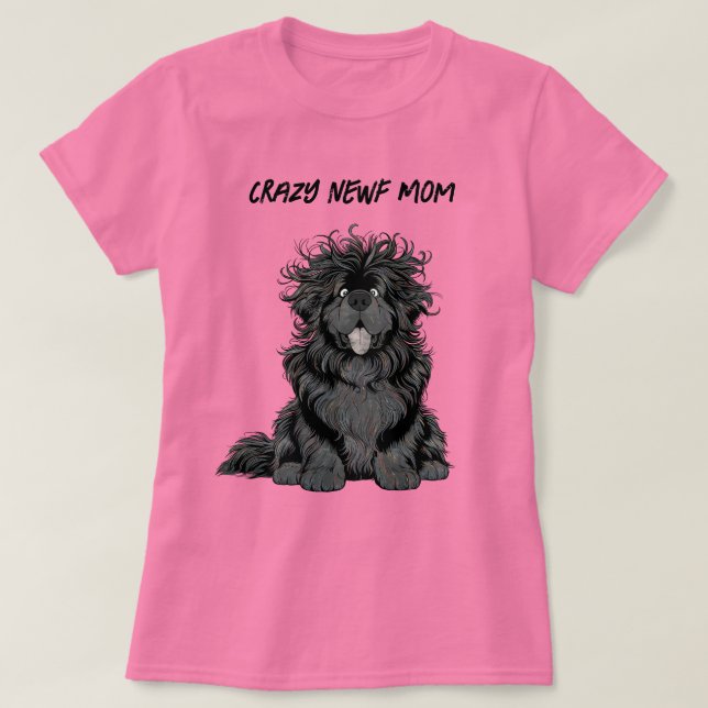 Notta Bear Crazy Newf Mum T-Shirt (Design Front)