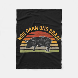Nou Gaan Ons Braai South African Bbq Lovers Grilli Fleece Blanket