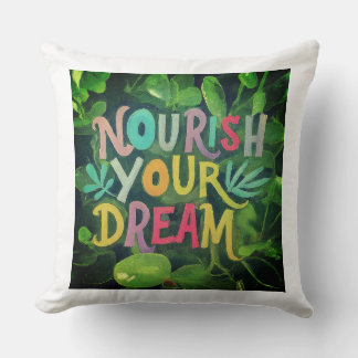 NOURISH  YOUR  DREAMS CUSHION