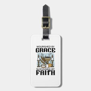 Nourished by Grace, Sustained by Faith Design Luggage Tag
