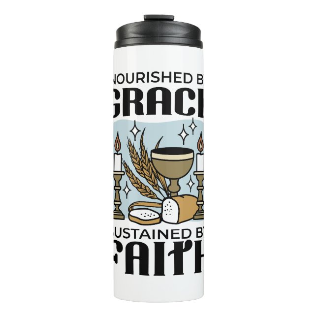 Nourished by Grace, Sustained by Faith Design Thermal Tumbler (Front)
