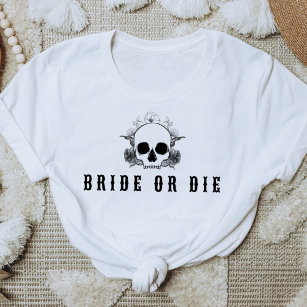 NOVA Skull Bride or Die Bachelorette Party T-Shirt