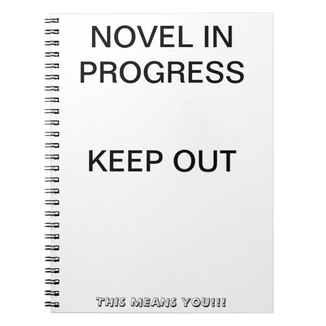 Novel in Progress-White Spiral Notebook (Front)