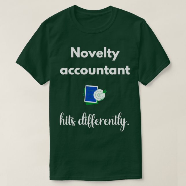 Novelty accountant hits differently black t T-Shirt (Design Front)