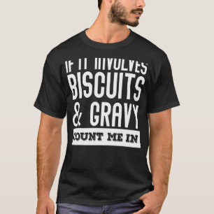 Novelty Biscuits American Breakfast Foodie Saying T-Shirt