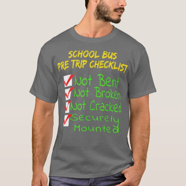 Novelty CDL School Bus Driver PreTrip Trucking T-Shirt (Front)
