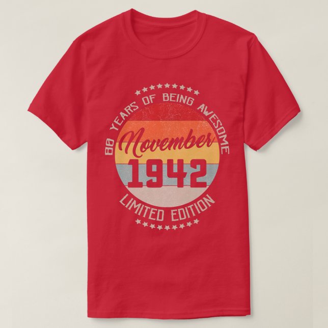 November 1942 80th Birthday Tee 80 Years Of Being  (Design Front)