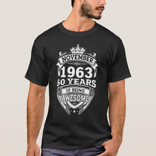 November 1963 60 Years Of Being Awesome 60th Birth T-Shirt (Front)
