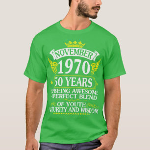 November 1970 Happy Birthday 50 Years Of Being Awe T-Shirt