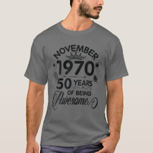 November 1970 Happy Birthday 50 Years Of Being Awe T-Shirt