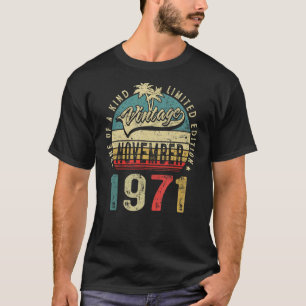 November 1971 51 Years Old 51th Birthday Men Women T-Shirt