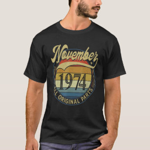 November 1974 All Original Parts Vintage Birthday  T-Shirt