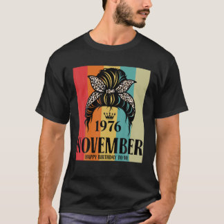 November 1976 Birthday Girl Messy Bun Happy Birthd T-Shirt