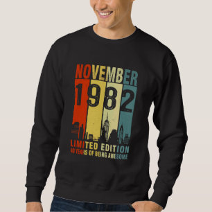 November 1982 40 Years Of Being Awesome Sweatshirt