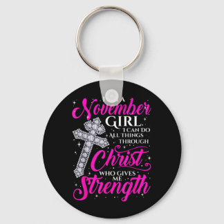 November Girl Funny Quote Saying Christian Key Ring