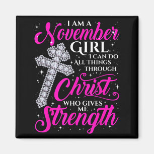 November Girl Funny Quote Saying Christian Magnet