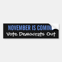 NOVEMBER IS COMING - Vote Democrats Out