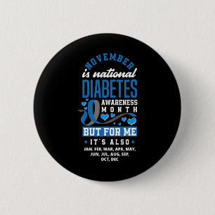 November Is National Diabetes Awareness Month T1D 6 Cm Round Badge
