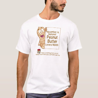 NOVEMBER IS PEANUT BUTTER LOVERS MONTH T-Shirt