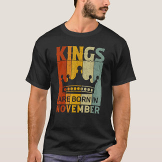 November Month Boys Bday Party Kings Are Born in N T-Shirt