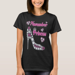November Princess Happy Birthday High Heel Born No T-Shirt