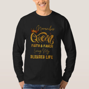 November Queen Faith & Favour Living My Blessed Of T-Shirt