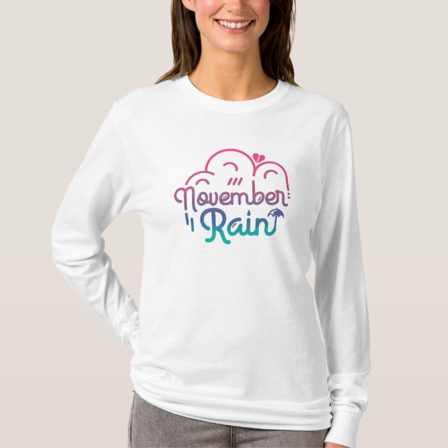 Novermber Rain T-Shirt (Front)