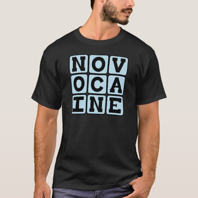 Novocaine, Dental Anaesthetic T-Shirt (Front)
