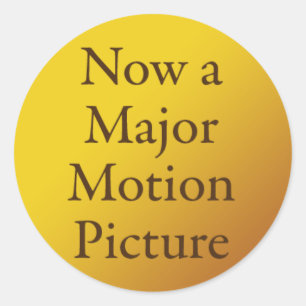 Now a Major Motion Picture Classic Round Sticker