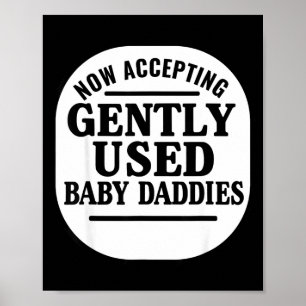 Now Accepting Gently Used Baby Daddies Poster