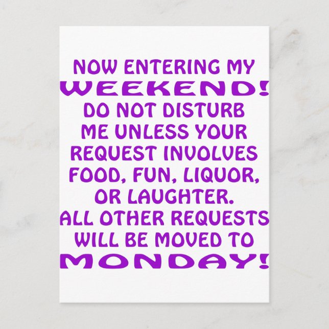 Now Entering My Weekend Do Not Disturb Me Postcard (Front)