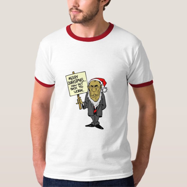 Now Get Back To Work Christmas Boss T-Shirt (Front)