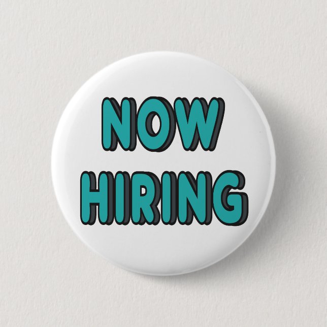 Now Hiring 6 Cm Round Badge (Front)