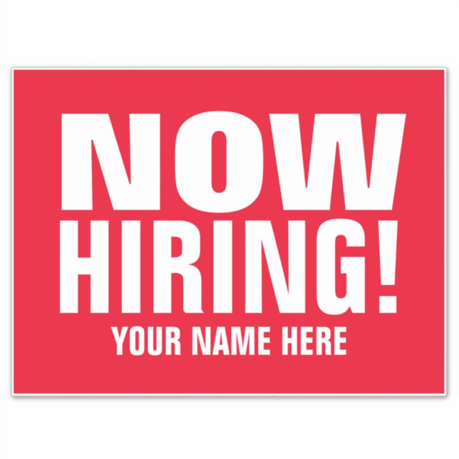 Now Hiring custom vinyl stickers for business (Front)